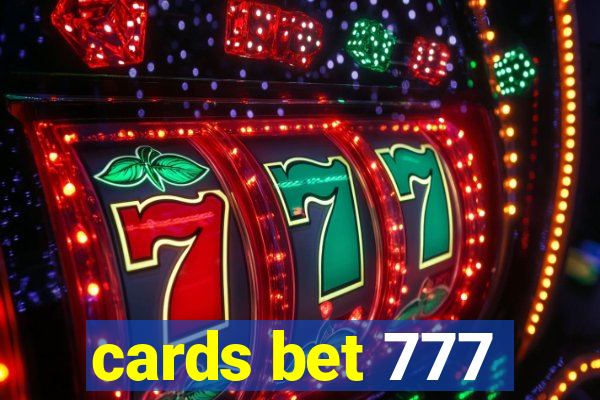 cards bet 777